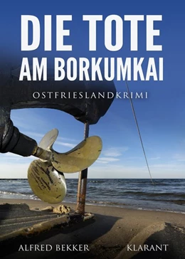 Abbildung von Bekker | Die Tote am Borkumkai. Ostfrieslandkrimi | 1. Auflage | 2019 | beck-shop.de