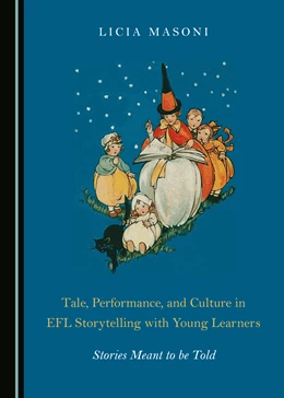 Abbildung von Masoni | Tale, Performance, and Culture in EFL Storytelling with Young Learners | 1. Auflage | 2019 | beck-shop.de