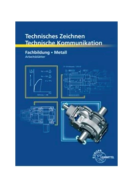 Abbildung von Schellmann / Stephan | Technisches Zeichnen Technische Kommunikation Metall Fachbildung | 11. Auflage | 2019 | beck-shop.de