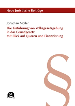 Abbildung von Möller | Die Einführung von Volksgesetzgebung in das Grundgesetz mit Blick auf Quoren und Finanzierung | 1. Auflage | 2019 | beck-shop.de