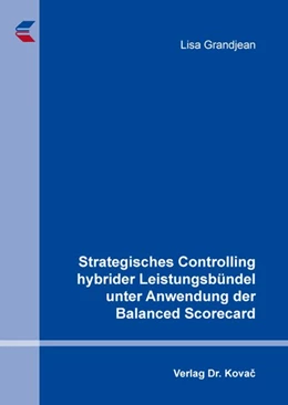 Abbildung von Grandjean | Strategisches Controlling hybrider Leistungsbündel unter Anwendung der Balanced Scorecard | 1. Auflage | 2019 | 167 | beck-shop.de