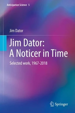 Abbildung von Dator | Jim Dator: A Noticer in Time | 1. Auflage | 2019 | beck-shop.de
