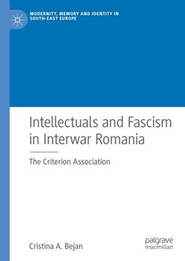 Abbildung von Bejan | Intellectuals and Fascism in Interwar Romania | 1. Auflage | 2019 | beck-shop.de