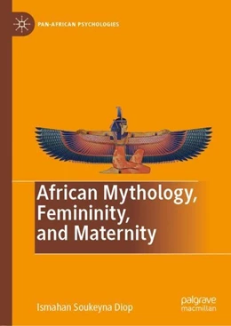 Abbildung von Diop | African Mythology, Femininity, and Maternity | 1. Auflage | 2019 | beck-shop.de