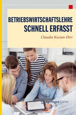 Abbildung von Kocian-Dirr | Betriebswirtschaftslehre - Schnell erfasst | 1. Auflage | 2019 | beck-shop.de