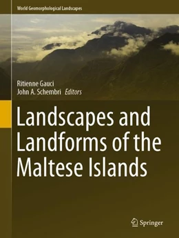 Abbildung von Gauci / Schembri | Landscapes and Landforms of the Maltese Islands | 1. Auflage | 2019 | beck-shop.de