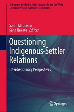 Abbildung von Maddison / Nakata | Questioning Indigenous-Settler Relations | 1. Auflage | 2019 | beck-shop.de