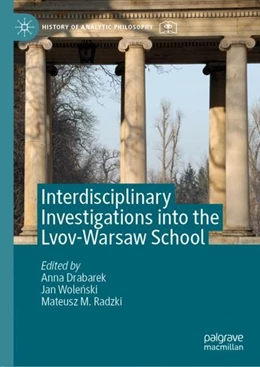 Abbildung von Drabarek / Wolenski | Interdisciplinary Investigations into the Lvov-Warsaw School | 1. Auflage | 2019 | beck-shop.de