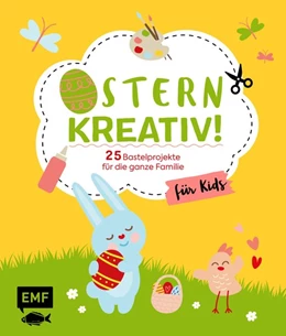 Abbildung von Fugger / Kramer | Ostern kreativ! - für Kids | 1. Auflage | 2020 | beck-shop.de