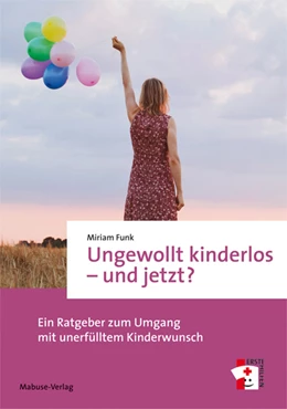 Abbildung von Funk | Ungewollt kinderlos - und jetzt? | 1. Auflage | 2020 | beck-shop.de