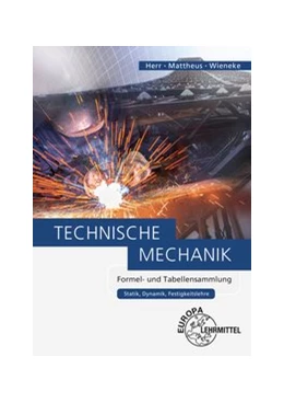 Abbildung von Herr / Mattheus | Technische Mechanik Formel- und Tabellensammlung | 7. Auflage | 2019 | beck-shop.de