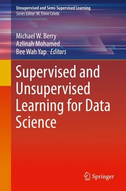 Abbildung von Berry / Mohamed | Supervised and Unsupervised Learning for Data Science | 1. Auflage | 2019 | beck-shop.de