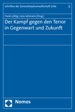Abbildung von Lüttig / Lehmann | Der Kampf gegen den Terror in Gegenwart und Zukunft | 1. Auflage | 2019 | 3 | beck-shop.de