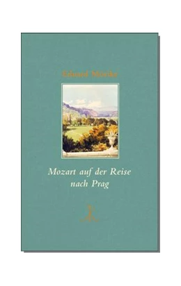 Abbildung von Mörike / Koopmann | Mozart auf der Reise nach Prag | 1. Auflage | 2017 | beck-shop.de