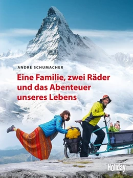 Abbildung von Schumacher | HOLIDAY Reisebuch: Eine Familie, zwei Räder und das Abenteuer unseres Lebens | 1. Auflage | 2019 | beck-shop.de