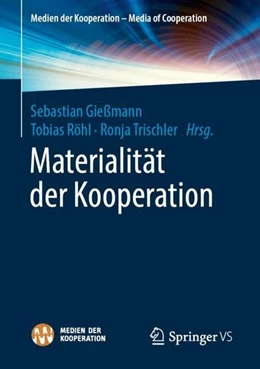 Abbildung von Gießmann / Röhl | Materialität der Kooperation | 1. Auflage | 2019 | beck-shop.de