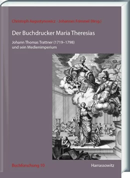 Abbildung von Frimmel / Augustynowicz | Der Buchdrucker Maria Theresias | 1. Auflage | 2019 | beck-shop.de