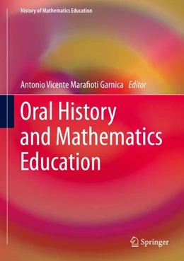 Abbildung von Garnica | Oral History and Mathematics Education | 1. Auflage | 2019 | beck-shop.de