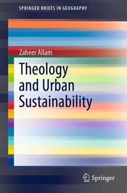 Abbildung von Allam | Theology and Urban Sustainability | 1. Auflage | 2019 | beck-shop.de