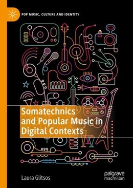 Abbildung von Glitsos | Somatechnics and Popular Music in Digital Contexts | 1. Auflage | 2019 | beck-shop.de