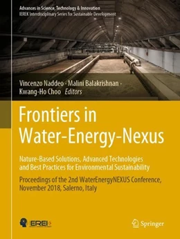 Abbildung von Naddeo / Balakrishnan | Frontiers in Water-Energy-Nexus-Nature-Based Solutions, Advanced Technologies and Best Practices for Environmental Sustainability | 1. Auflage | 2019 | beck-shop.de