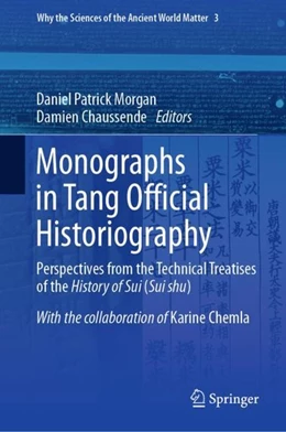 Abbildung von Morgan / Chaussende | Monographs in Tang Official Historiography | 1. Auflage | 2019 | beck-shop.de