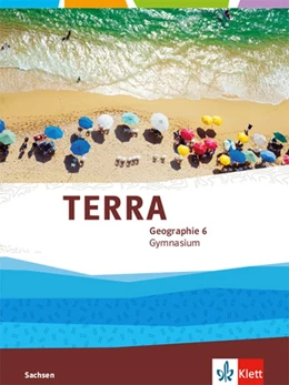 Abbildung von TERRA Geographie 6. Schgülerbuch. Ausgabe Sachsen Gymnasium | 1. Auflage | 2020 | beck-shop.de