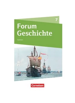 Abbildung von Forum Geschichte 7. Schuljahr - Gymnasium Sachsen - Schülerbuch | 1. Auflage | 2020 | beck-shop.de