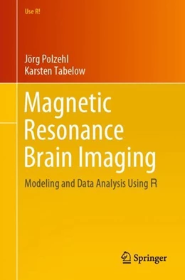 Abbildung von Polzehl / Tabelow | Magnetic Resonance Brain Imaging | 1. Auflage | 2019 | beck-shop.de