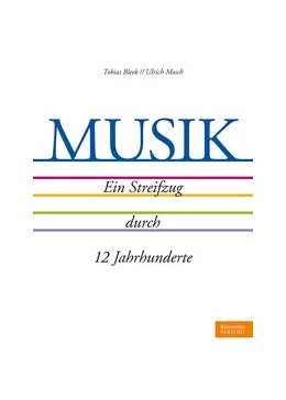 Abbildung von Bleek / Mosch | MUSIK. Ein Streifzug durch 12 Jahrhunderte | 1. Auflage | 2018 | beck-shop.de