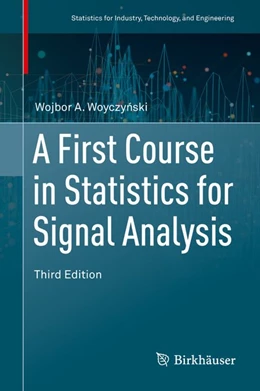 Abbildung von Woyczynski | A First Course in Statistics for Signal Analysis | 3. Auflage | 2019 | beck-shop.de