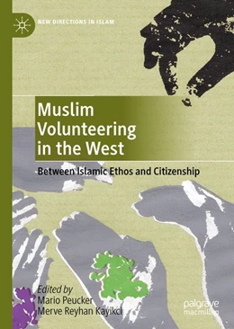 Abbildung von Peucker / Kayikci | Muslim Volunteering in the West | 1. Auflage | 2019 | beck-shop.de