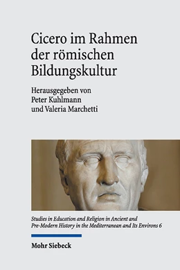 Abbildung von Kuhlmann / Marchetti | Cicero im Rahmen der römischen Bildungskultur | 1. Auflage | 2020 | beck-shop.de