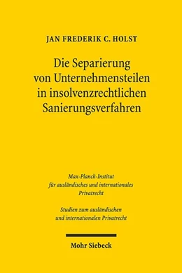 Abbildung von Holst | Die Separierung von Unternehmensteilen in insolvenzrechtlichen Sanierungsverfahren | 1. Auflage | 2019 | beck-shop.de