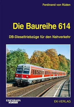 Abbildung von Rüden | Die Baureihe 614 | 1. Auflage | 2021 | beck-shop.de