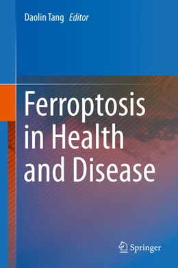 Abbildung von Tang | Ferroptosis in Health and Disease | 1. Auflage | 2019 | beck-shop.de