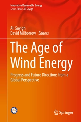 Abbildung von Sayigh / Milborrow | The Age of Wind Energy | 1. Auflage | 2019 | beck-shop.de