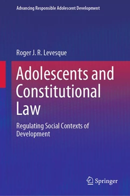 Abbildung von Levesque | Adolescents and Constitutional Law | 1. Auflage | 2019 | beck-shop.de