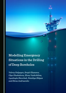 Abbildung von Gulyayev / Glazunov | Modelling Emergency Situations in the Drilling of Deep Boreholes | 1. Auflage | 2019 | beck-shop.de