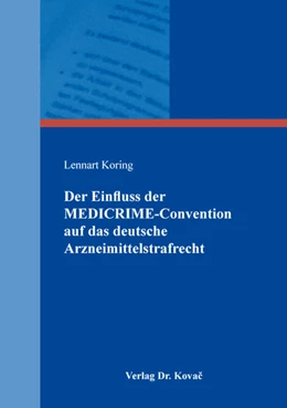 Abbildung von Koring | Der Einfluss der MEDICRIME-Convention auf das deutsche Arzneimittelstrafrecht | 1. Auflage | 2019 | 376 | beck-shop.de