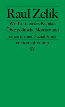 Abbildung von Zelik | Wir Untoten des Kapitals | 1. Auflage | 2020 | beck-shop.de