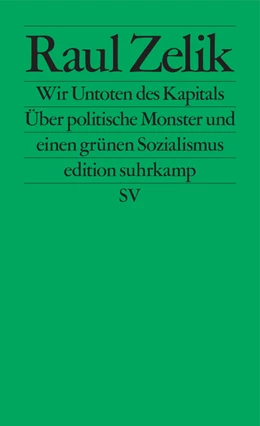 Abbildung von Zelik | Wir Untoten des Kapitals | 1. Auflage | 2020 | beck-shop.de