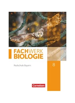 Abbildung von Niedermeier / Miehling | Fachwerk Biologie - Realschule Bayern - 8. Jahrgangsstufe | 1. Auflage | 2020 | beck-shop.de