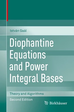 Abbildung von Gaál | Diophantine Equations and Power Integral Bases | 2. Auflage | 2019 | beck-shop.de