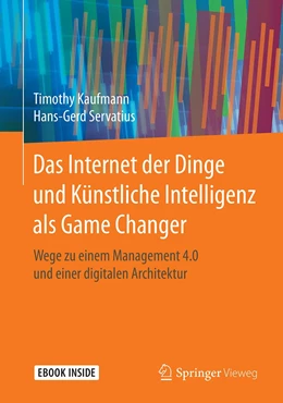 Abbildung von Kaufmann / Servatius | Das Internet der Dinge und Künstliche Intelligenz als Game Changer | 1. Auflage | 2020 | beck-shop.de