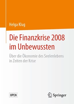 Abbildung von Klug | Die Finanzkrise 2008 im Unbewussten | 1. Auflage | 2019 | beck-shop.de