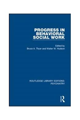 Abbildung von Thyer / Hudson | Progress in Behavioral Social Work | 1. Auflage | 2020 | beck-shop.de