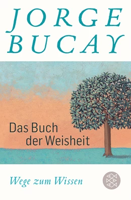 Abbildung von Bucay | Das Buch der Weisheit | 2. Auflage | 2020 | beck-shop.de