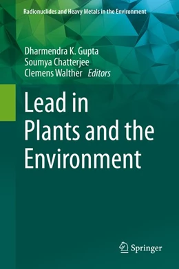 Abbildung von Gupta / Chatterjee | Lead in Plants and the Environment | 1. Auflage | 2019 | beck-shop.de