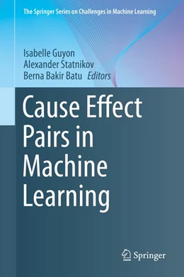 Abbildung von Guyon / Statnikov | Cause Effect Pairs in Machine Learning | 1. Auflage | 2019 | beck-shop.de